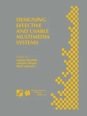 Sutcliffe / Ziegler / Johnson |  Designing Effective and Usable Multimedia Systems | Buch |  Sack Fachmedien