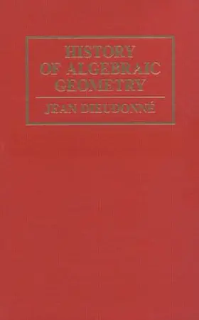Dieudonné |  History Algebraic Geometry | Buch |  Sack Fachmedien