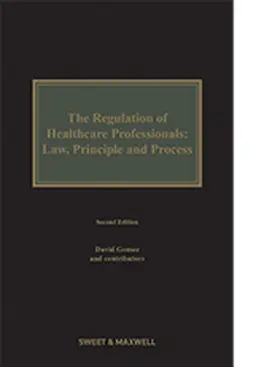 Glynn / Gomez |  The Regulation of Healthcare Professionals Law, Principles and Process | Buch |  Sack Fachmedien