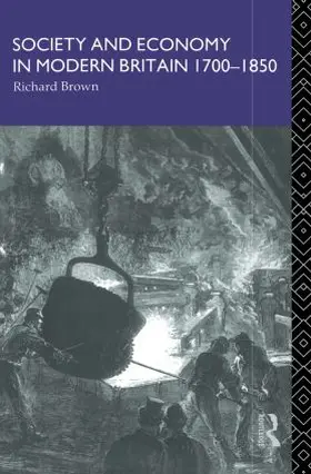 Brown |  Society and Economy in Modern Britain 1700-1850 | Buch |  Sack Fachmedien