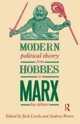 Lively / Reeve |  Modern Political Theory from Hobbes to Marx | Buch |  Sack Fachmedien