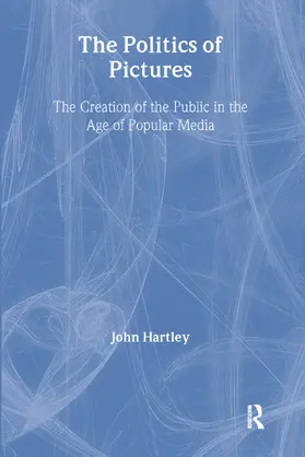 Hartley |  The Politics of Pictures | Buch |  Sack Fachmedien