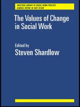 Shardlow |  The Values of Change in Social Work | Buch |  Sack Fachmedien