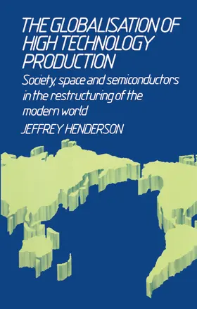 Henderson | Globalisation of High Technology Production | Buch | 978-0-415-03139-4 | sack.de