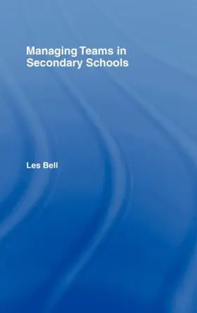 Bell | Managing Teams in Secondary Schools | Buch | 978-0-415-03217-9 | sack.de