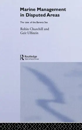 Churchill / Ulfstein |  Marine Management in Disputed Areas | Buch |  Sack Fachmedien