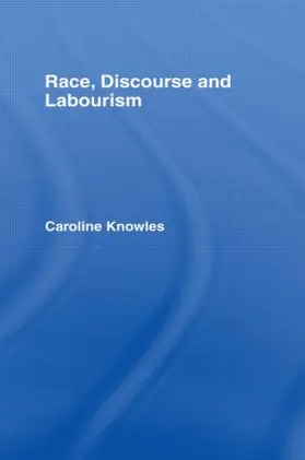 Knowles |  Race, Discourse and Labourism | Buch |  Sack Fachmedien