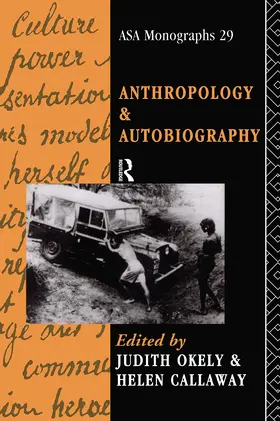 Okely / Callaway |  Anthropology and Autobiography | Buch |  Sack Fachmedien