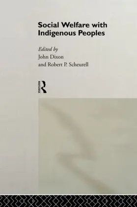 Dixon / Scheurell |  Social Welfare with Indigenous Peoples | Buch |  Sack Fachmedien