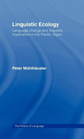 Mühlhäusler |  Linguistic Ecology | Buch |  Sack Fachmedien