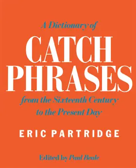 Partridge |  A Dictionary of Catch Phrases | Buch |  Sack Fachmedien