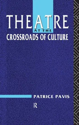 Pavis |  Theatre at the Crossroads of Culture | Buch |  Sack Fachmedien