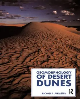 Lancaster |  Geomorphology of Desert Dunes | Buch |  Sack Fachmedien