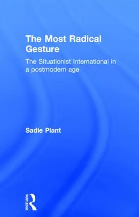 Plant | The Most Radical Gesture | Buch | 978-0-415-06221-3 | www2.sack.de