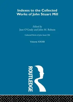 O'Grady / Robson |  Collected Works of John Stuart Mill | Buch |  Sack Fachmedien