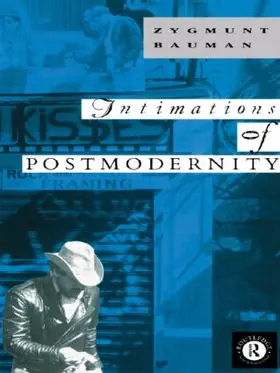 Bauman |  Intimations of Postmodernity | Buch |  Sack Fachmedien