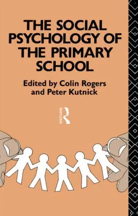 Rogers / Kutnick |  The Social Psychology of the Primary School | Buch |  Sack Fachmedien
