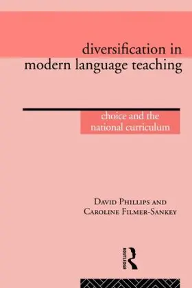 Filmer-Sankey / Phillips |  Diversification in Modern Language Teaching | Buch |  Sack Fachmedien
