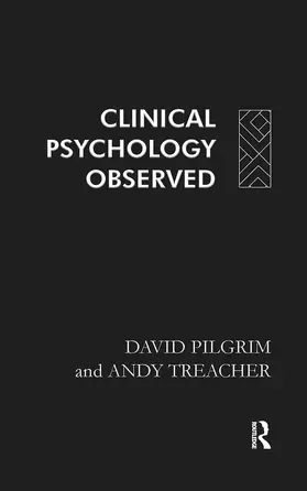 Pilgrim / Treacher |  Clinical Psychology Observed | Buch |  Sack Fachmedien
