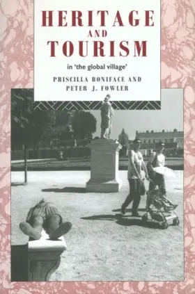 Boniface / Fowler |  Heritage and Tourism in The Global Village | Buch |  Sack Fachmedien