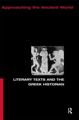 Pelling |  Literary Texts and the Greek Historian | Buch |  Sack Fachmedien
