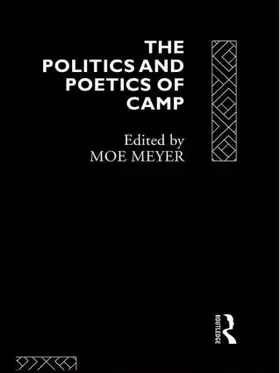 Meyer |  The Politics and Poetics of Camp | Buch |  Sack Fachmedien
