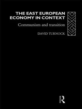 Turnock |  The East European Economy in Context | Buch |  Sack Fachmedien