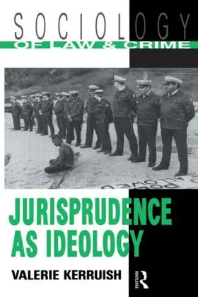 Kerruish | Jurisprudence as Ideology | Buch | 978-0-415-08857-2 | www2.sack.de