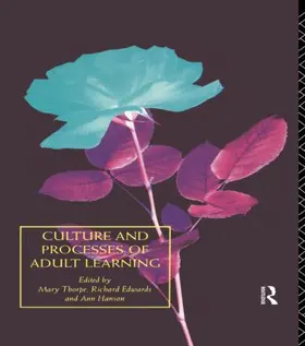 Edwards / Hanson / Thorpe |  Culture and Processes of Adult Learning | Buch |  Sack Fachmedien