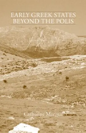 Morgan |  Early Greek States Beyond the Polis | Buch |  Sack Fachmedien