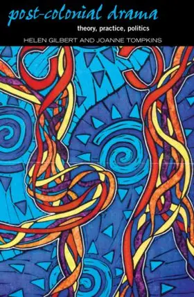 Gilbert / Tompkins |  Post-Colonial Drama | Buch |  Sack Fachmedien