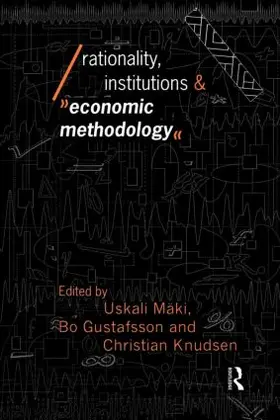 Gustafsson / Knudsen / M |  Rationality, Institutions and Economic Methodology | Buch |  Sack Fachmedien