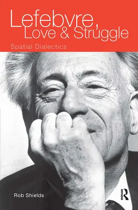 Shields |  Lefebvre, Love and Struggle | Buch |  Sack Fachmedien