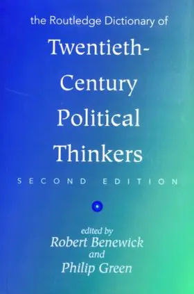 Benewick / Green |  The Routledge Dictionary of Twentieth-Century Political Thinkers | Buch |  Sack Fachmedien