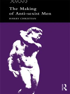 Christian |  The Making of Anti-Sexist Men | Buch |  Sack Fachmedien