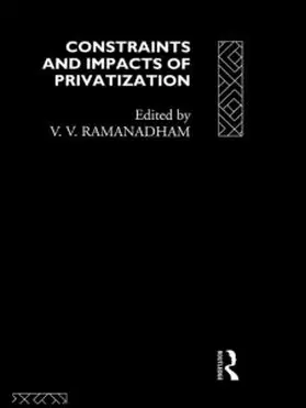 Ramanadham |  Constraints and Impacts of Privatisation | Buch |  Sack Fachmedien