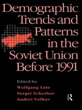 Lutz / Scherbov / Volkov |  Demographic Trends and Patterns in the Soviet Union Before 1991 | Buch |  Sack Fachmedien