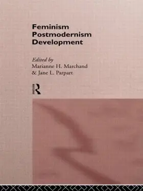 Marchand / Parpart |  Feminism/ Postmodernism/ Development | Buch |  Sack Fachmedien