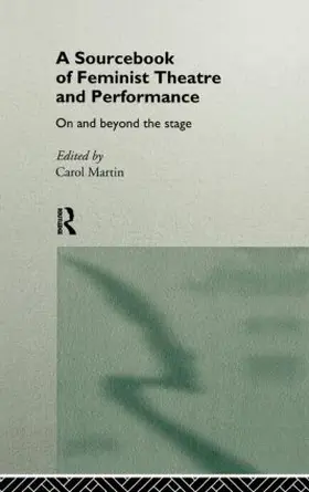 Martin |  A Sourcebook on Feminist Theatre and Performance | Buch |  Sack Fachmedien