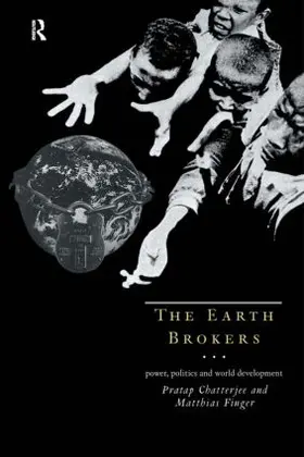 Chatterjee / Finger | The Earth Brokers | Buch | 978-0-415-10963-5 | www2.sack.de