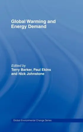 Barker / Ekins / Johnstone |  Global Warming and Energy Demand | Buch |  Sack Fachmedien