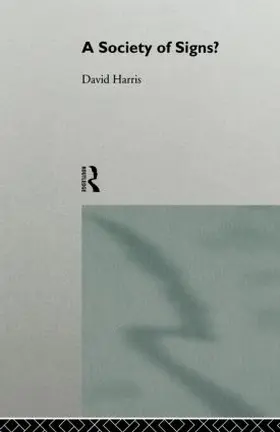 Harris |  A Society of Signs? | Buch |  Sack Fachmedien
