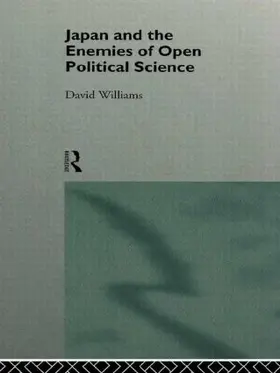 Williams |  Japan and the Enemies of Open Political Science | Buch |  Sack Fachmedien