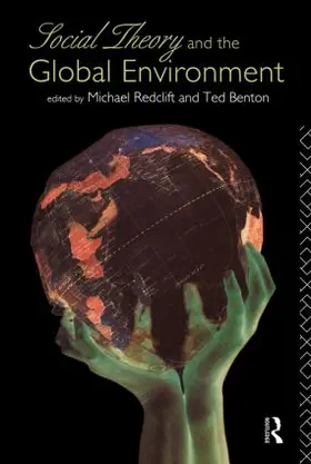 Benton / Redclift |  Social Theory and the Global Environment | Buch |  Sack Fachmedien