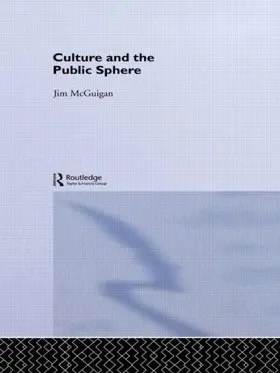 McGuigan / Mcguigan | Culture and the Public Sphere | Buch | 978-0-415-11263-5 | sack.de