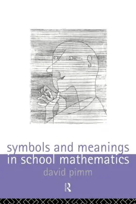 Pimm |  Symbols and Meanings in School Mathematics | Buch |  Sack Fachmedien