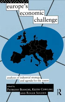 Bianchi / Cowling / Sugden | Europe's Economic Challenge | Buch | 978-0-415-11428-8 | sack.de