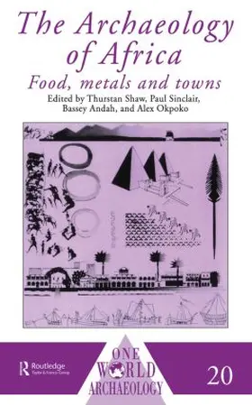 Andah / Okpoko / Shaw |  The Archaeology of Africa | Buch |  Sack Fachmedien