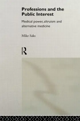 Saks |  Professions and the Public Interest | Buch |  Sack Fachmedien