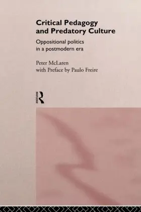 McLaren |  Critical Pedagogy and Predatory Culture | Buch |  Sack Fachmedien